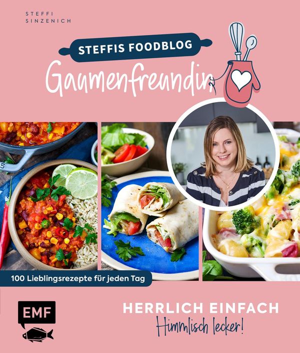 Herrlich einfach - himmlisch lecker | Steffis Foodblog "Gaumenfreun...
