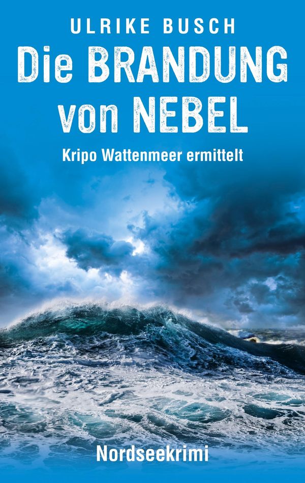 Die Brandung von Nebel - Ulrike Busch (Buch)