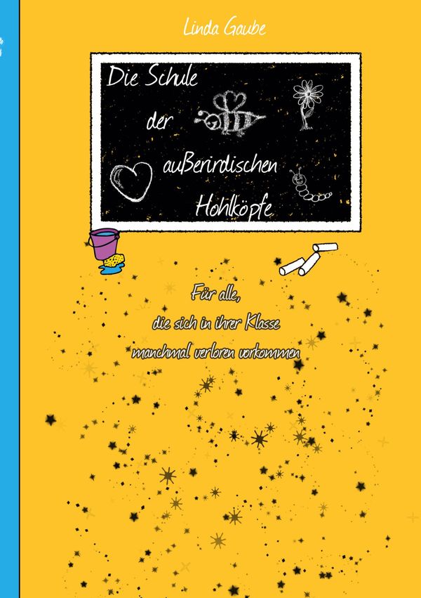 Die Schule der außerirdischen Hohlköpfe - Linda Gaube (Buch)