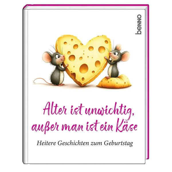 Alter ist unwichtig, außer man ist ein Käse (Buch)