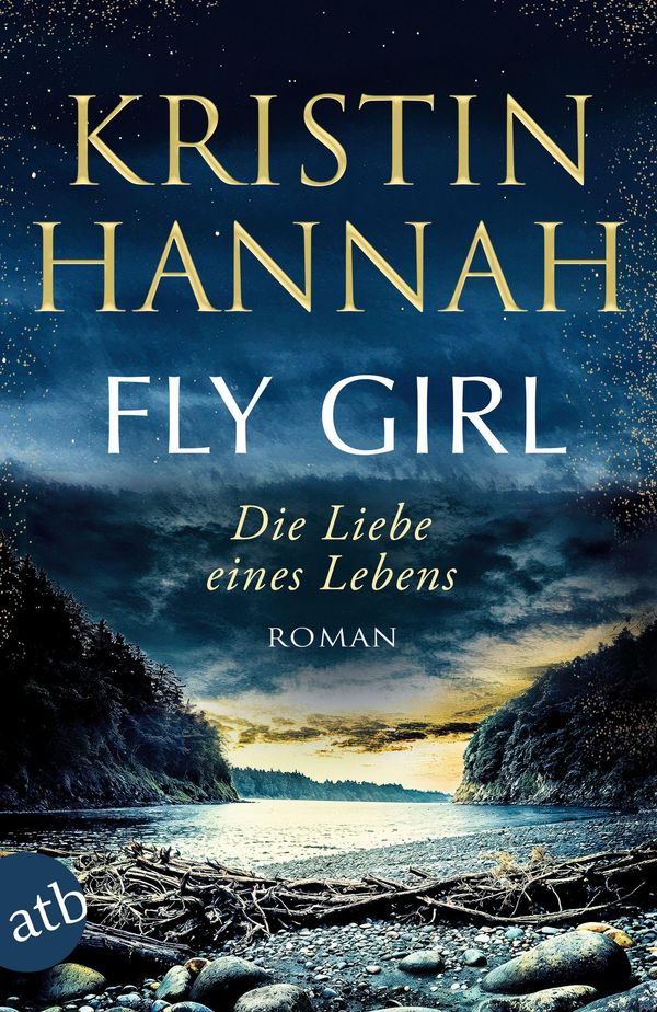 Fly Girl - Die Liebe eines Lebens - Kristin Hannah (Buch)