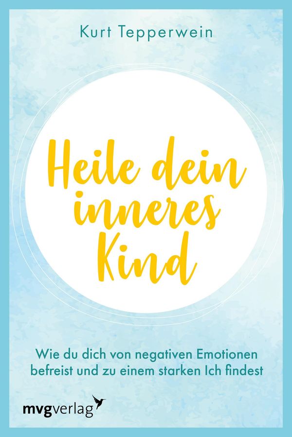 Heile dein inneres Kind - Kurt Tepperwein (Buch)