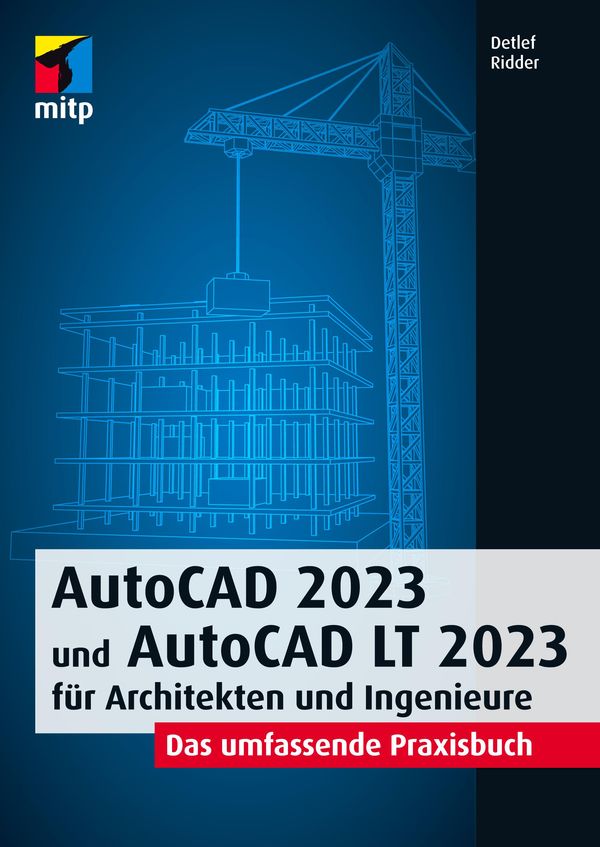 AutoCAD 2023 und AutoCAD LT 2023 für Architekten und Ingenieure (Buch)
