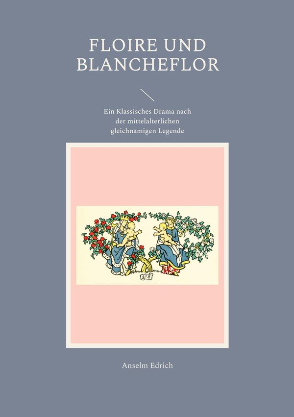 Floire und Blancheflor - Anselm Edrich (Buch)