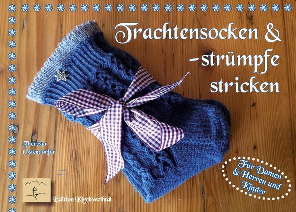 Trachtenstrümpfe und -socken stricken - Theresia Ostendorfer (Buch)