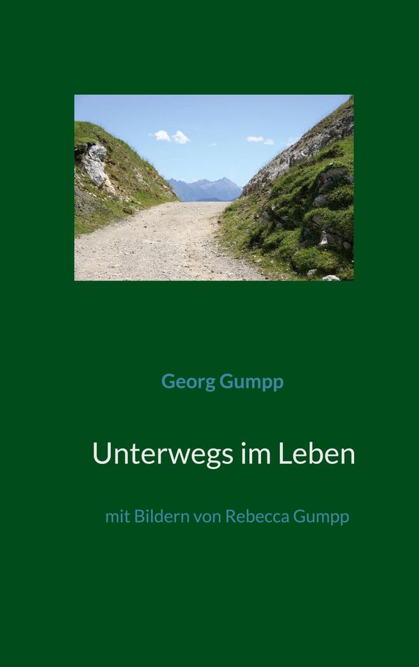 Unterwegs im Leben - Georg Gumpp (Buch)