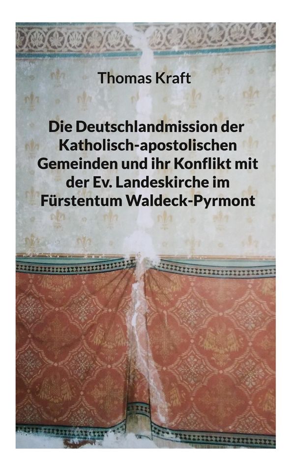 Die Deutschlandmission der Katholisch-apostolischen Gemeinden und i...