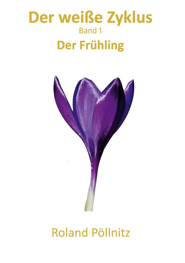 Der weiße Zyklus - Roland Pöllnitz (Buch)