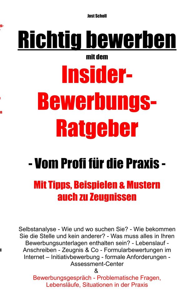 Richtig bewerben Insider-Bewerbungs-Ratgeber - Jost Scholl (Buch)