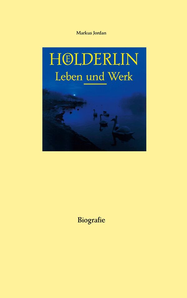 Hölderlin Leben und Werk - Markus Jordan (Buch)