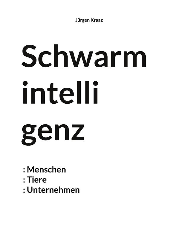Schwarmintelligenz - Jürgen Kraaz (Buch)