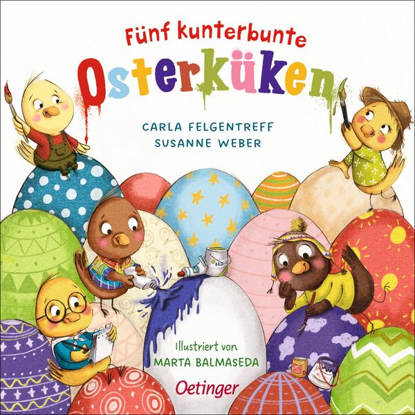 Fünf kunterbunte Osterküken - Susanne Weber (Buch)