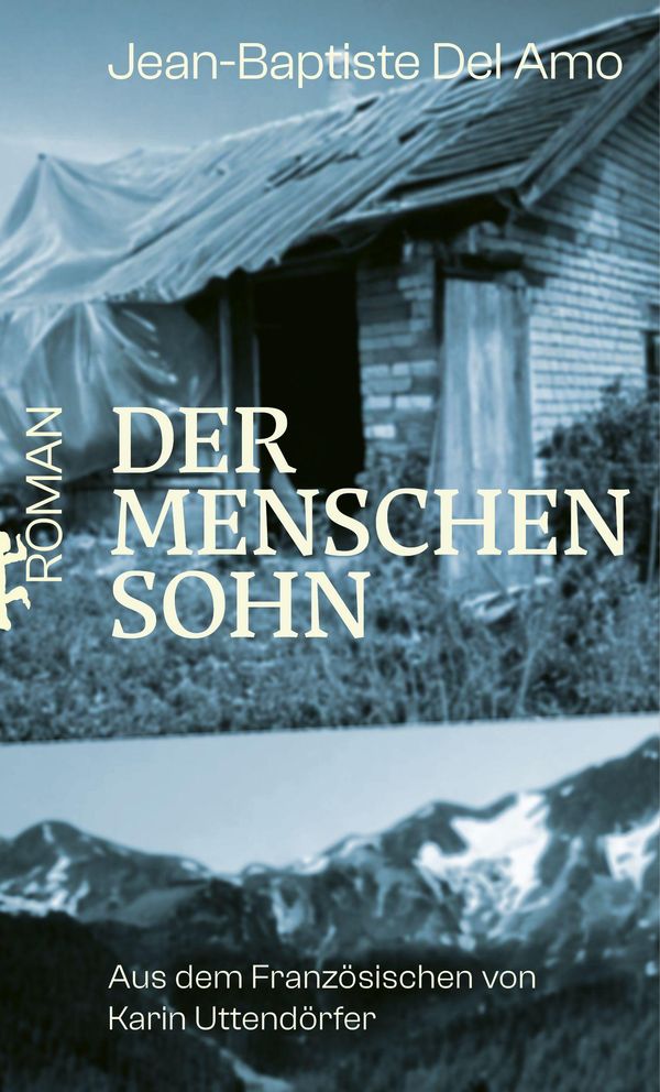 Der Menschensohn - Jean-Baptiste Del Amo (Buch)