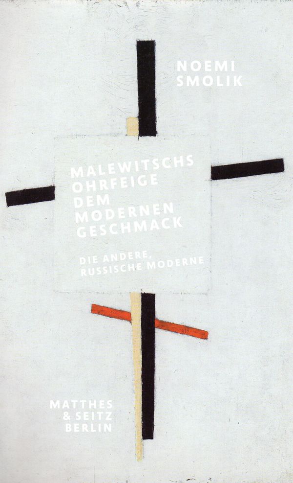 Malewitschs Ohrfeige dem modernen Geschmack - Noemi Smolik (Buch)