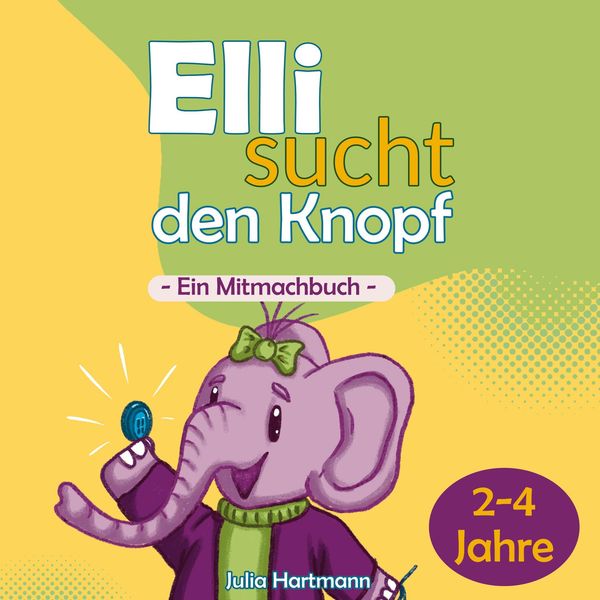 Elli sucht den Knopf - Julia Hartmann (Buch)