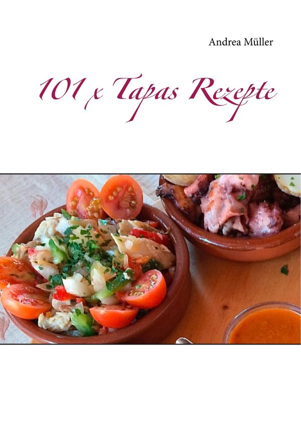 101 x Tapas Rezepte - Andrea Müller (Buch)