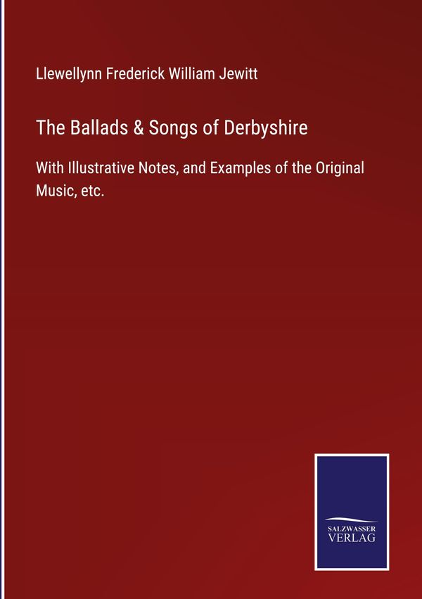 The Ballads & Songs of Derbyshire (Buch)