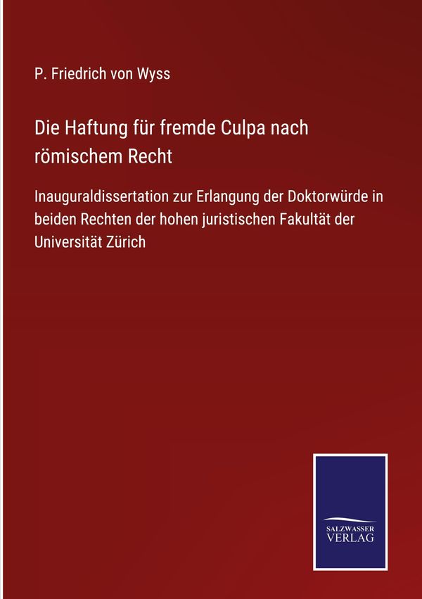 Die Haftung für fremde Culpa nach römischem Recht (Buch)