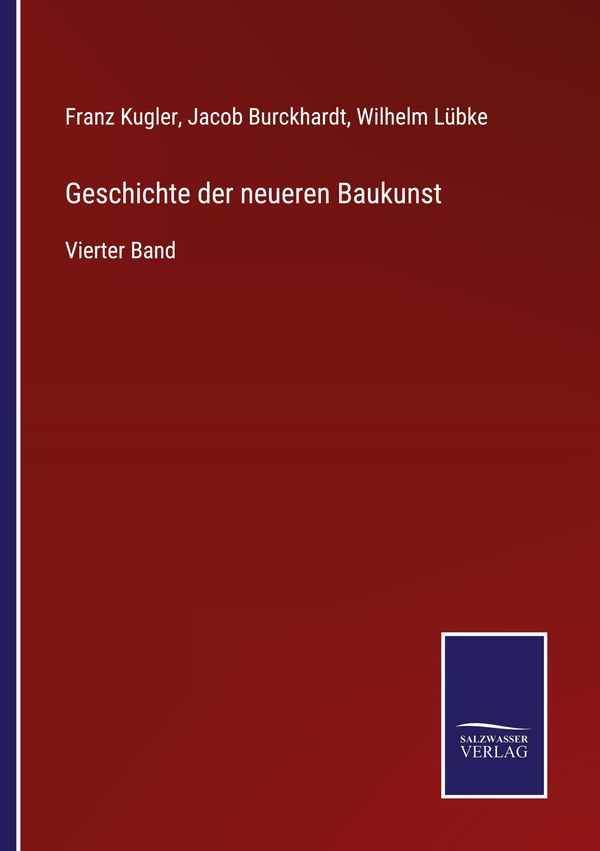 Geschichte der neueren Baukunst - Franz Kugler (Buch)