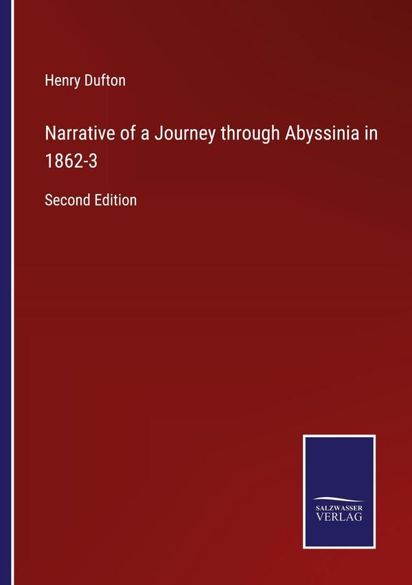 Narrative of a Journey through Abyssinia in 1862-3 - Henry Dufton