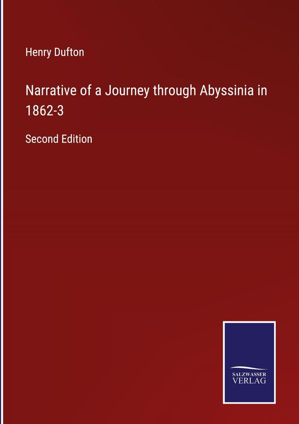 Narrative of a Journey through Abyssinia in 1862-3 - Henry Dufton