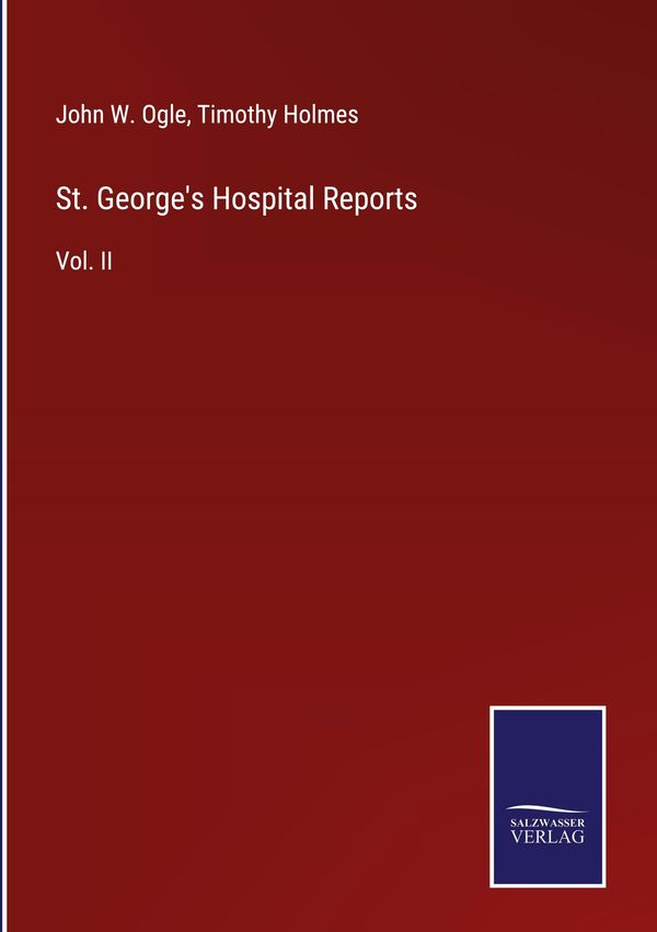 St. Georges Hospital Reports (Buch)