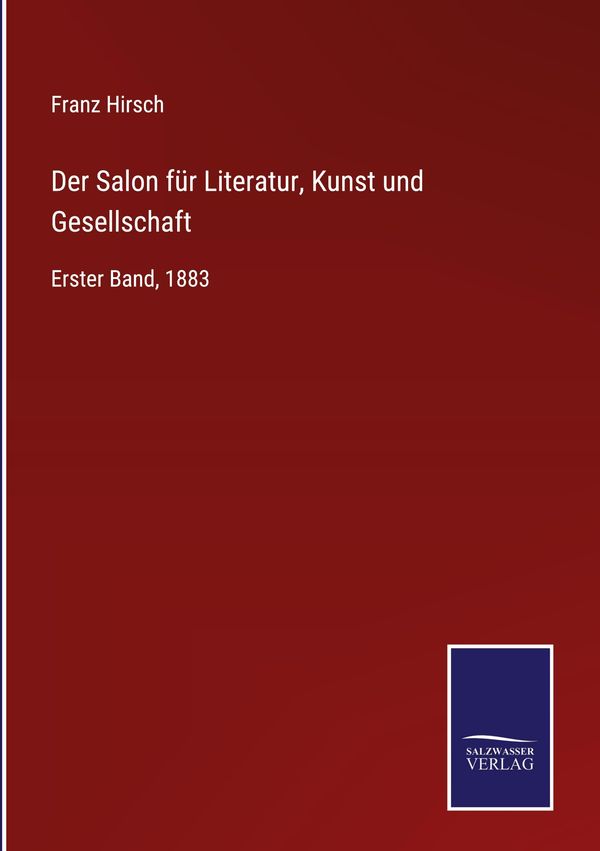 Der Salon für Literatur, Kunst und Gesellschaft (Buch)