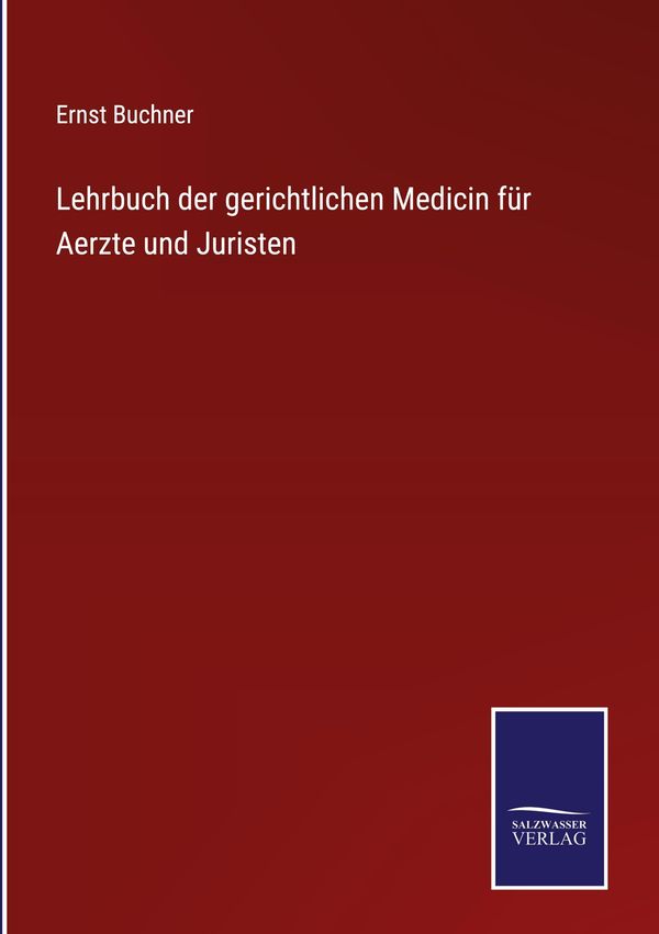Lehrbuch der gerichtlichen Medicin für Aerzte und Juristen (Buch)