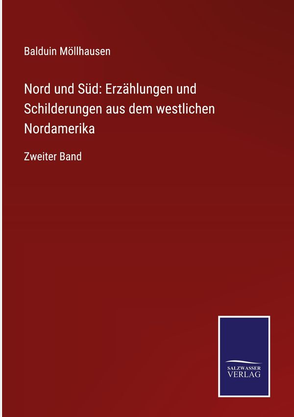 Nord und Süd: Erzählungen und Schilderungen aus dem westlichen Nord...