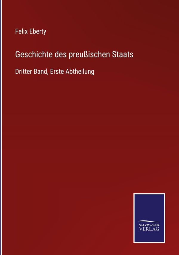 Geschichte des preußischen Staats - Felix Eberty (Buch)
