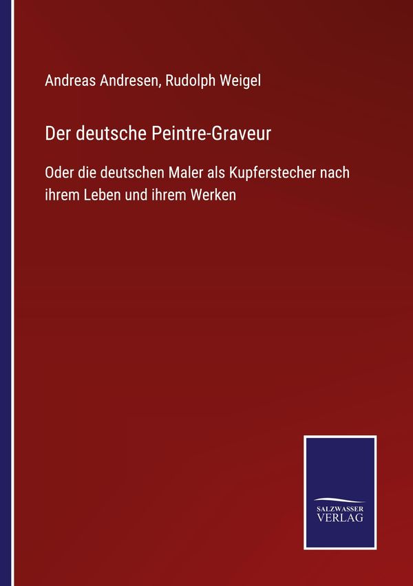 Der deutsche Peintre-Graveur - Andreas Andresen (Buch)