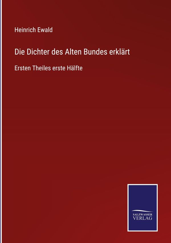 Die Dichter des Alten Bundes erklärt - Heinrich Ewald (Buch)