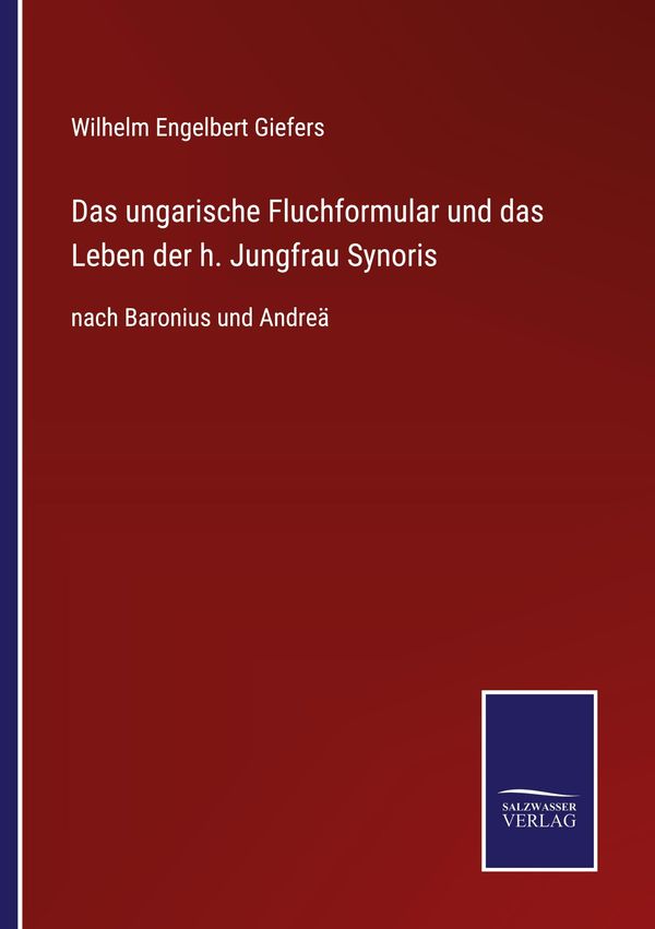 Das ungarische Fluchformular und das Leben der h. Jungfrau Synoris