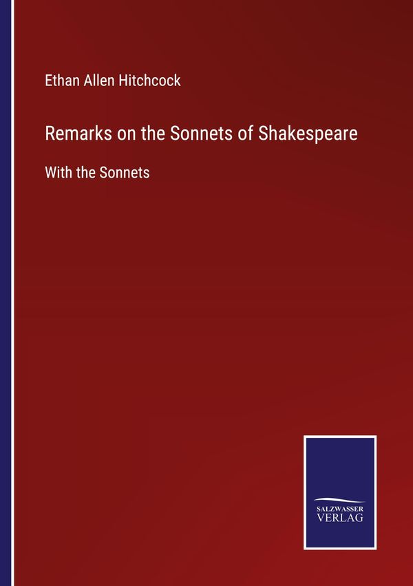 Remarks on the Sonnets of Shakespeare - Ethan Allen Hitchcock (Buch)