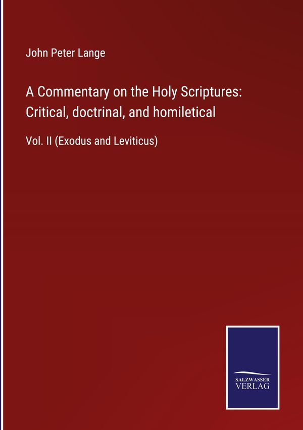 A Commentary on the Holy Scriptures: Critical, doctrinal, and homil...