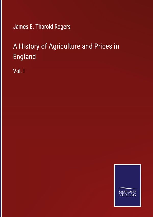 A History of Agriculture and Prices in England (Buch)