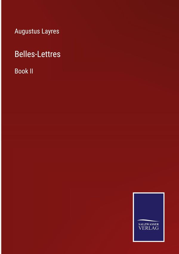 Belles-Lettres - Augustus Layres (Buch)