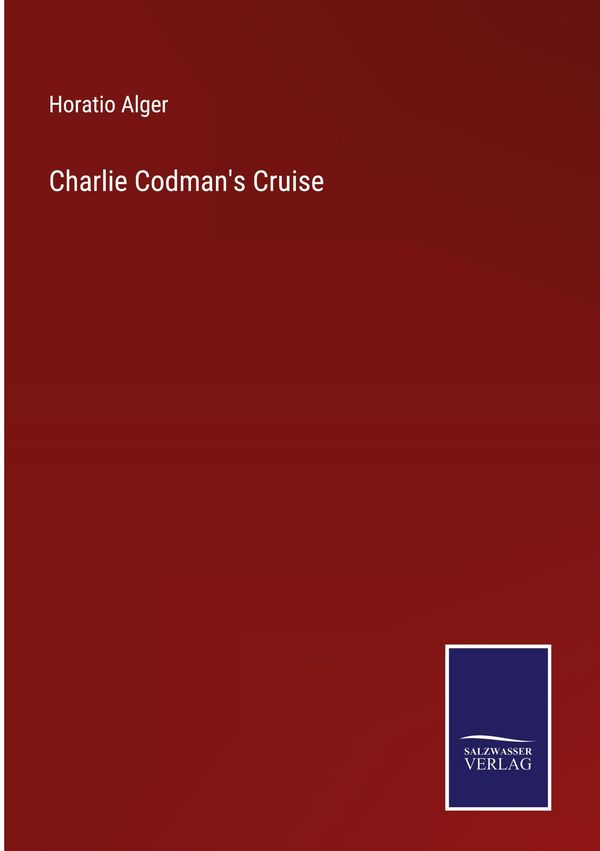 Charlie Codmans Cruise - Horatio Alger (Buch)