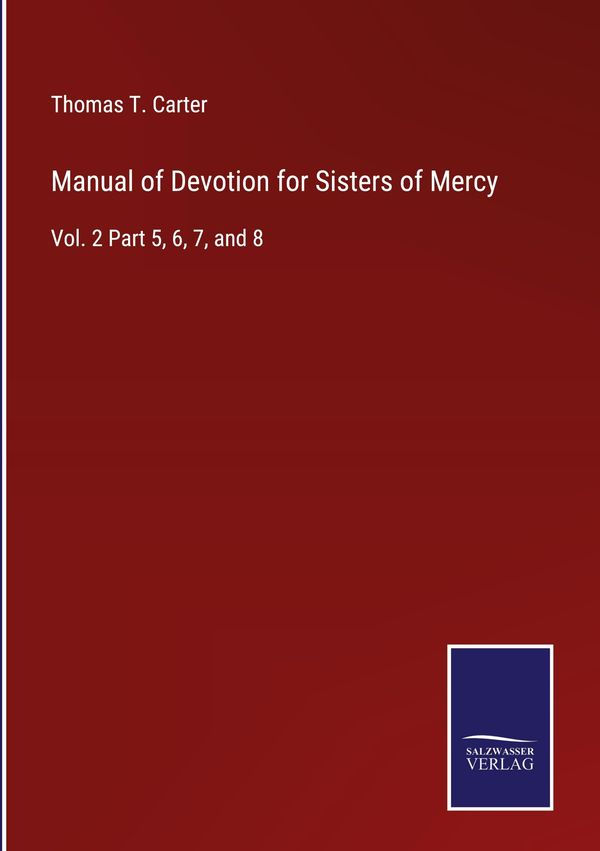 Manual of Devotion for Sisters of Mercy - Thomas T. Carter (Buch)