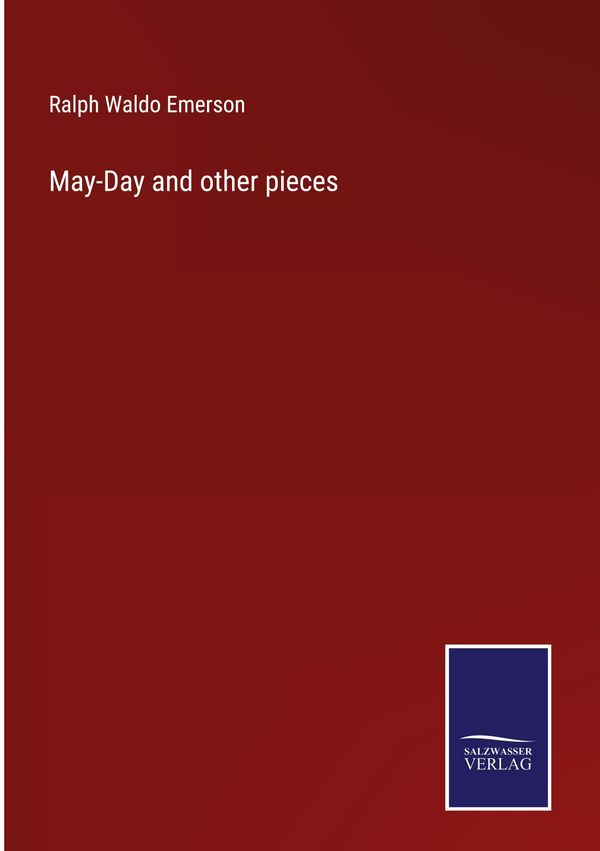 May-Day and other pieces - Ralph Waldo Emerson (Buch)
