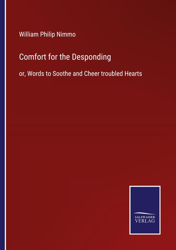 Comfort for the Desponding - William Philip Nimmo (Buch)