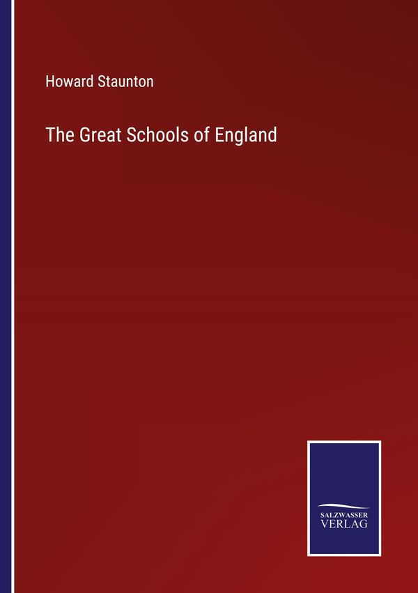 The Great Schools of England - Howard Staunton (Buch)