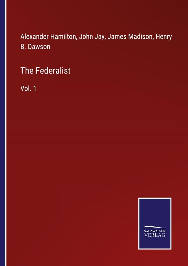 The Federalist - Alexander Hamilton (Buch)