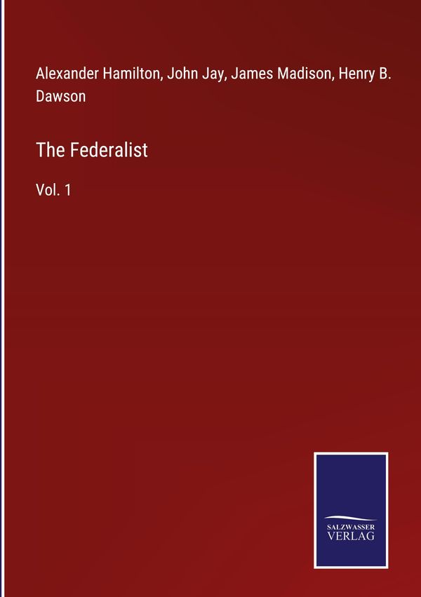 The Federalist - Alexander Hamilton (Buch)