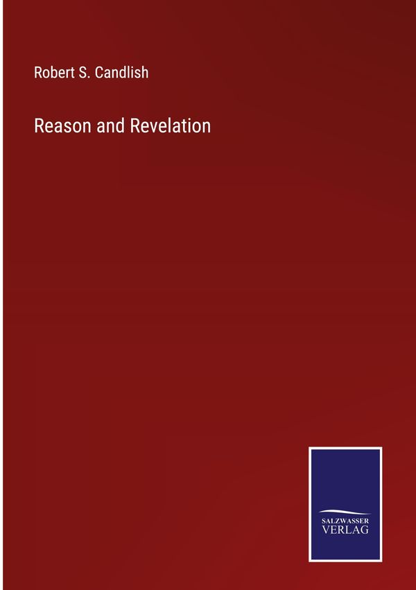 Reason and Revelation - Robert S. Candlish (Buch)