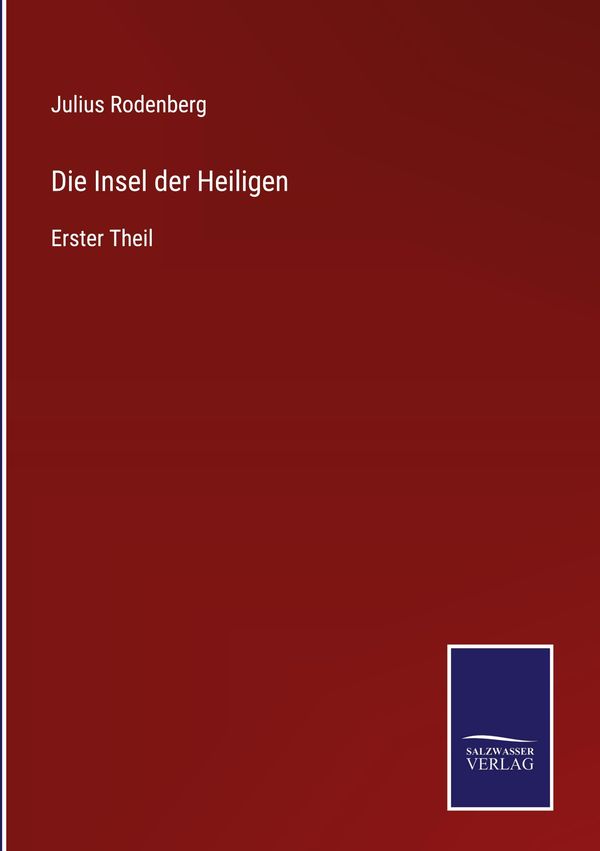 Die Insel der Heiligen - Julius Rodenberg (Buch)