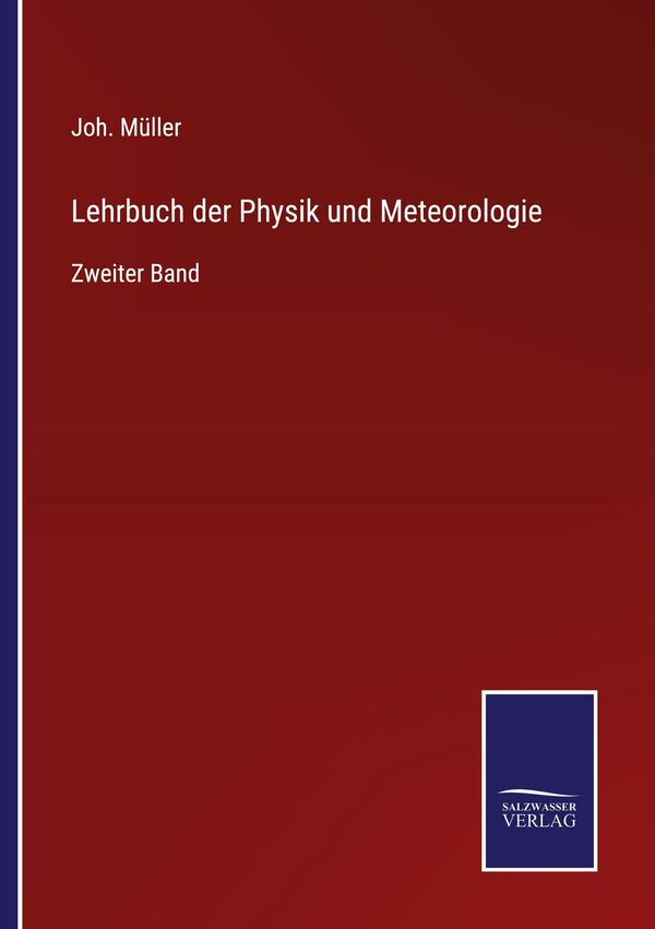 Lehrbuch der Physik und Meteorologie - Joh. Müller (Buch)