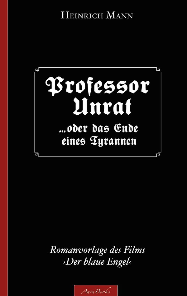 Heinrich Mann: Professor Unrat - Heinrich Mann (Buch)