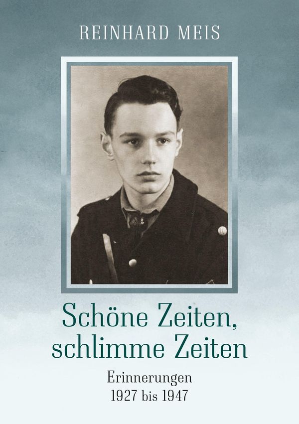 Schöne Zeiten, schlimme Zeiten - Reinhard Meis (Buch)
