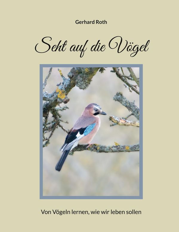Seht auf die Vögel - Gerhard Roth (Buch)